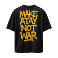 Make Atay Not War Oversize