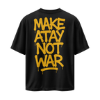 Make Atay Not War Oversize